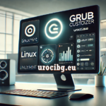 Как да инсталирате и използвате Grub Customizer на Linux Mint