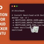 Скрипт за инсталиране на Nextcloud с Docker на Ubuntu
