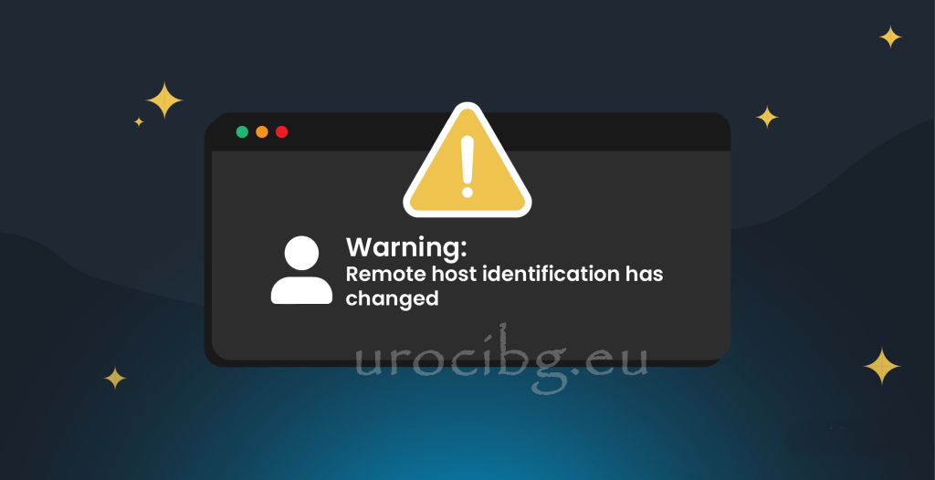 Как да решим грешката „WARNING: Remote host identification has changed!“ в SSH
